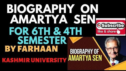 Biography of Amartya Sen_how to judge globalism 4th &  6th sem Gen. English