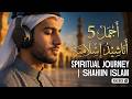 أجمل 5 أناشيد إسلامية هادئة ومؤثرة شاهين إسلام 5 Best Spiritual Heart Touching