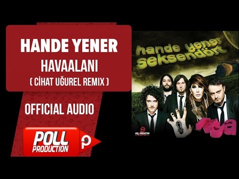 Hande Yener - Havaalani - Cihat Uğurel Remix ( Official Audio )