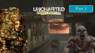 Uncharted 1: Drake's Fortune (The Nathan Drake Collection) Part 2 | Walkthrough (No Commentary)