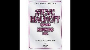 Steve Hackett - Horizons Live