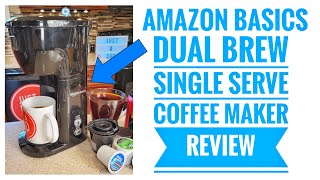 Amazon Basics Compact Dual Brew Single Serve K-Cup Coffee Maker Review    I LOVE IT!!