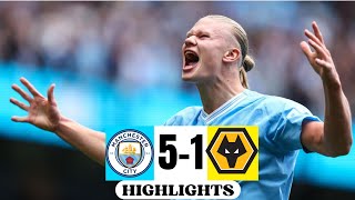 Manchester City vs Wolves | 5-1 | Haaland 4Goals🤯💥 Highlights & Goals Premier League 2023/24