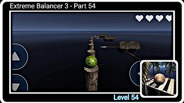 Extreme Balancer 3 Gameplay Walkthrough Level 54 (Android)