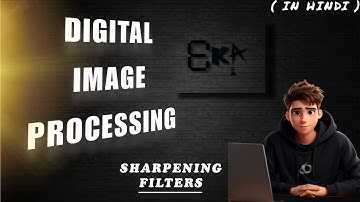 Sharpening Filters In spatial Domain with solved Numerical | Digital Image Processing | Lecture #22