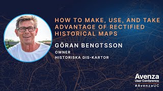 How to Make, Use, and Take Advantage of Rectified Historical Maps #AvenzaUC2024