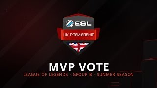 Vote For Your Mvp - Group B Lol - Esl Uk Premiership