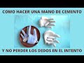 CÓMO HACER MANOS DE CEMENTO Y GUANTES Y  NO PERDER LOS DEDOS EN EL INTENTO/PASO A PASO /DIY CONCRETE