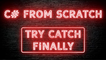 C# From Scratch - 02.16 Try-catch-finally statement