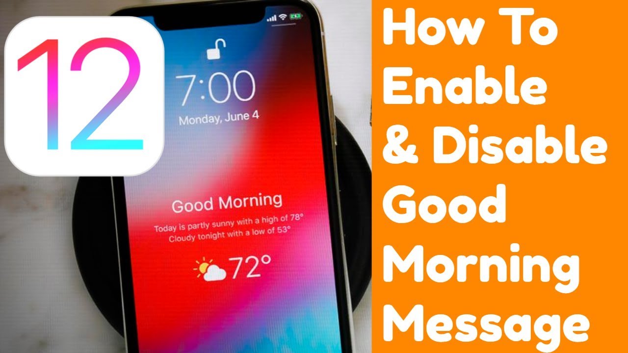 How To Enable & Disable 'Good Morning' Message on Your iPhone iOS 12