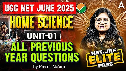 UGC NET Home Science Unit 1 | All Previous Year Questions | By Prerna Ma