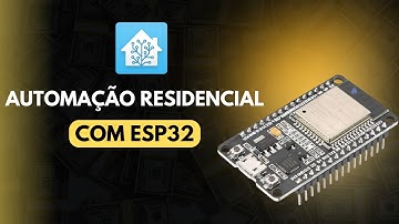 Como Criar Automação Residencial Completa Com ESP32