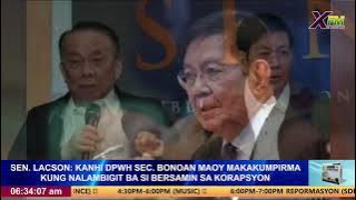 SEN. LACSON: KANHI DPWH SEC. BONOAN MAOY MAKAKUMPIRMA KUNG NALAMBIGIT BA SI BERSAMIN SA KORAPSYON