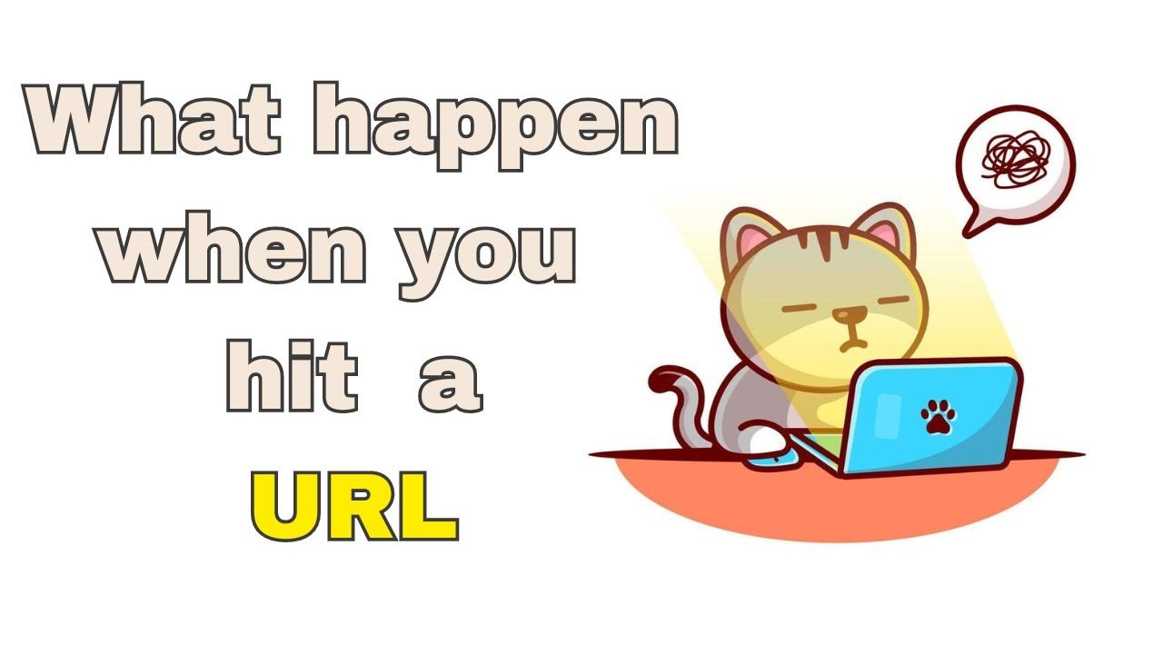 What Happens When You Hit a URL? - YouTube