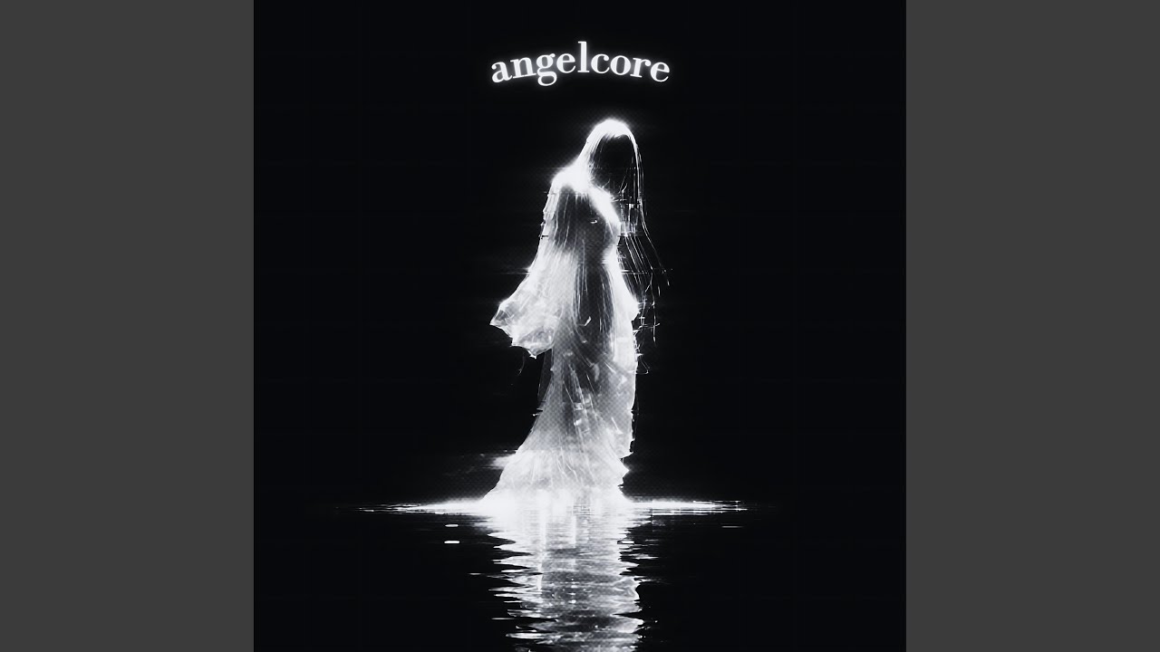 Watch angelcore on YouTube Watch angelcore on YouTube