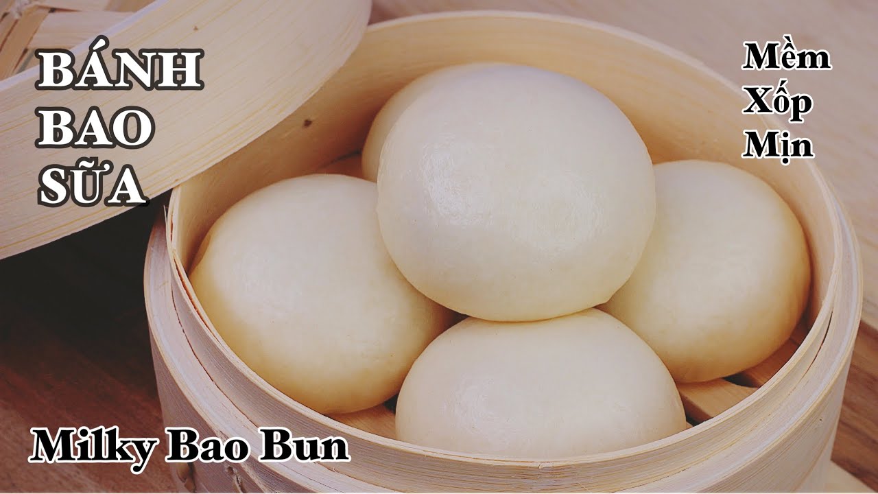 Bánh Bao Sữa - Milky Bao Buns - Cách làm với Bột Mì Đa Dụng - Bánh Mềm - Xốp - Thơm Thật Thơm