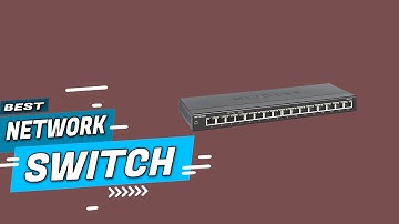 Top 5 Best Network Switches Review in 2022
