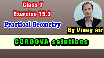 Class 7 practice geometry | exercise 15.3 | CORDOVA solution class 7 | maths by Vinay sir