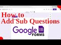 How to Add Sub Questions in Google Forms | Google Form Training