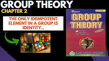 GROUP THEORY Z.R BHATTI  | CHAPTER 2 | identity is only idempotent element in group