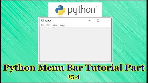 Python GUI Menu Bar Tutorial Part 15.4