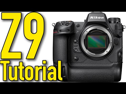 Nikon Z9 Tutorial,