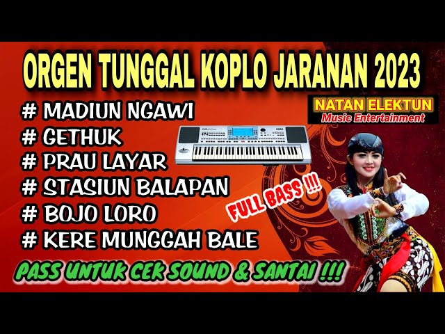 ORGEN TUNGGAL KOPLO JARANAN | COVER NATAN ELEKTUNE❗Madiun ngawi, Gethuk, Prau layar, Bojo loro class=