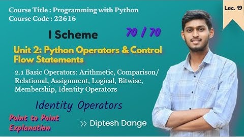 2.1 Basic Operators : Identity Operators | MSBTE | 22616 | Python Programming with Diptesh Python
