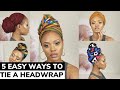 5 EASY WAYS TO TIE HEADWRAPS | Beginner and short hair friendly