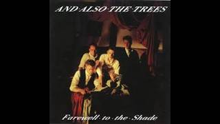 And Also The Trees – Farewell To The Shade-Full Album