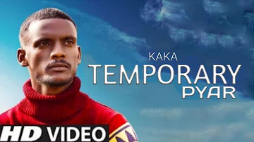 Temporary Pyar | Kaka Ft Adab kharoud Offical video 2020