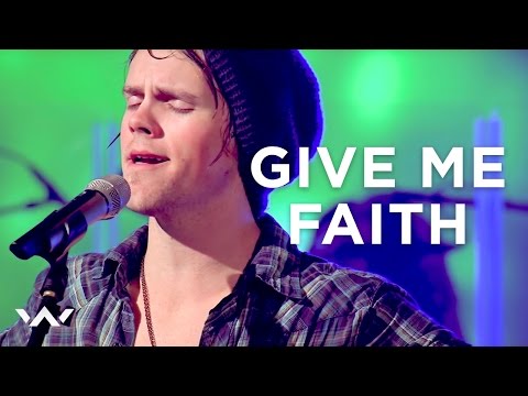 "Give Me Faith" - Elevation Worship