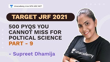 Target JRF 2021 : 500 PYQs you cannot miss for Political Science - P9 | Supreet Dhamija NTA UGC NET