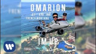 Omarion - IM UP [ Audio] ft. Kid ink & French Montana