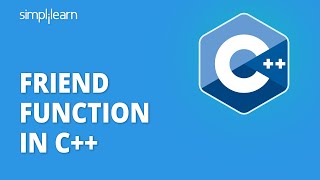 Friend Function In C++ With Example | C++ Tutorial For Beginners | C++ Tutorial | Simplilearn