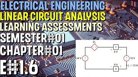 Linear Circuit Analysis | Chapter#01 | E#1.6 | Basic Engineering Circuit Analysis