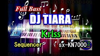 Dj Tiara Full Bass - Kriss [Karaoke] | sx-KN7000