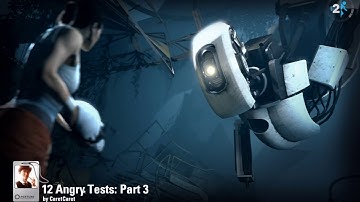 Portal 2 Continuous Testing Initiative, 12 Angry Tests, Ep:1