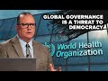 the who’s ‘global governance’ gambit is a threat to democracy 1080p