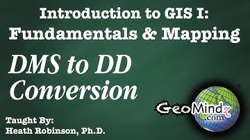 DMS to DD Conversion: GIS Fundamentals and Mapping (7)