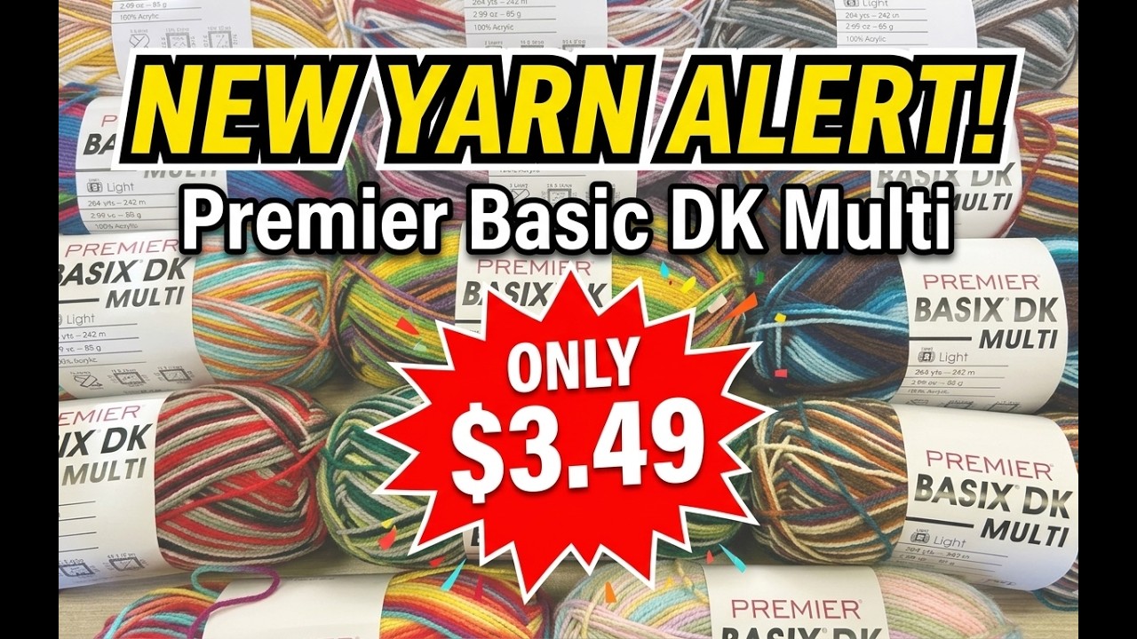 NEW YARN ALERT!!! Premier Basix DK Multi 14 NEW colors Only $3.49