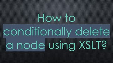 How to conditionally delete a node using XSLT?