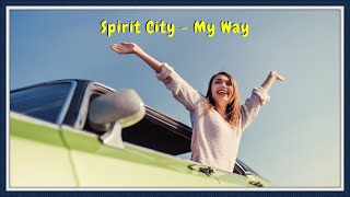 Spirit City - My Way