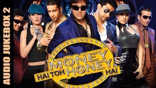 Play free music back to only on eros now - https://goo.gl/bex4zd check
out the jukebox of money hai toh honey hai. film – ...