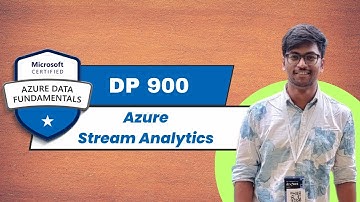 Explore Azure Stream Analytics | DP 900