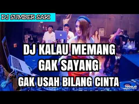 Download Dj Virall Kalau Memang Gak Sayang Mp3 Dan Mp4 Terbaru Gratis kopig nk blogger