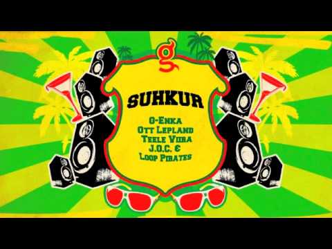 G-enka, Ott Lepland, Teele Viira, J.O.C. & LoopPirates - SUHKUR