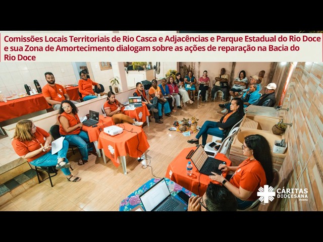 Comissões Locais Territoriais dialogam sobre as ações de reparação na Bacia do Rio Doce
