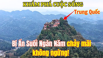 Bí ẩn Suối Ngàn Năm ở Gulin, Tứ Xuyên Trên đỉnh Núi cao 1.300m mà Chưa Từng Cạn Nước Suốt nghìn Năm
