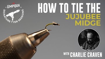 How to tie the Jujubee Midge with Umpqua Signature tyer Charlie Craven